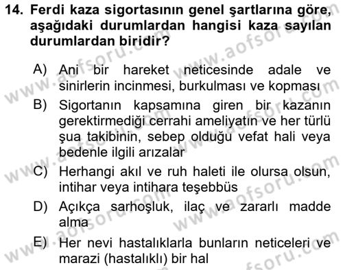 Hayat Dışı Sigortalar Dersi 2024 - 2025 Yılı (Vize) Ara Sınav Soruları 14. Soru