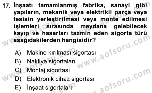 Hayat Dışı Sigortalar Dersi 2024 - 2025 Yılı (Vize) Ara Sınav Soruları 17. Soru