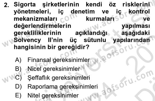 Hayat Dışı Sigortalar Dersi 2024 - 2025 Yılı (Vize) Ara Sınav Soruları 2. Soru