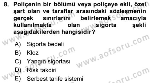 Hayat Dışı Sigortalar Dersi 2024 - 2025 Yılı (Vize) Ara Sınav Soruları 8. Soru