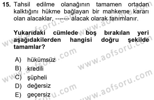 Hayat Dışı Sigortalar Dersi 2024 - 2025 Yılı Yaz Okulu Sınav Soruları 15. Soru