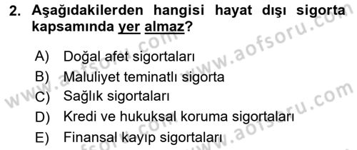 Hayat Dışı Sigortalar Dersi Yaz Okulu Sınavı Deneme Sınav Soruları 2. Soru