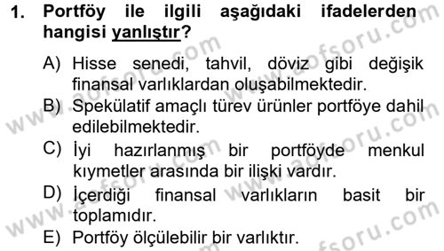 Portföy Yönetimi Dersi 2013 - 2014 Yılı Tek Ders Sınav Soruları 1. Soru