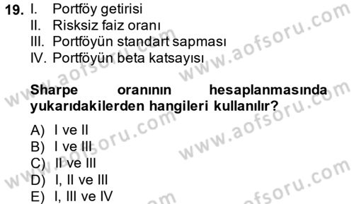 Portföy Yönetimi Dersi 2014 - 2015 Yılı (Final) Dönem Sonu Sınav Soruları 19. Soru