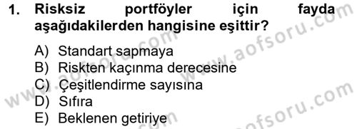 Portföy Yönetimi Dersi 2014 - 2015 Yılı Tek Ders Sınavı 1. Soru