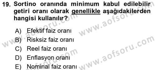 Portföy Yönetimi Dersi 2016 - 2017 Yılı (Final) Dönem Sonu Sınav Soruları 19. Soru