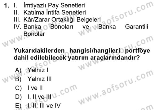 Portföy Yönetimi Dersi 2021 - 2022 Yılı (Final) Dönem Sonu Sınav Soruları 1. Soru