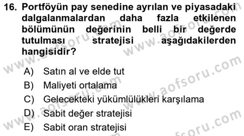 Portföy Yönetimi Dersi 2024 - 2025 Yılı (Final) Dönem Sonu Sınav Soruları 16. Soru