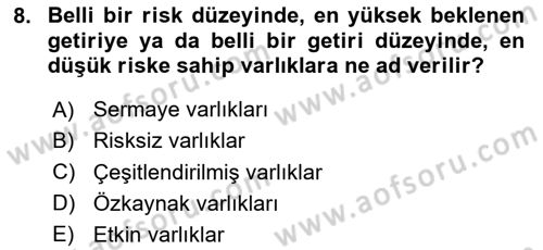 Portföy Yönetimi Dersi 2024 - 2025 Yılı (Final) Dönem Sonu Sınav Soruları 8. Soru