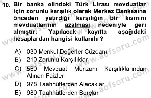 Banka ve Sigorta Muhasebesi Dersi 2021 - 2022 Yılı (Vize) Ara Sınav Soruları 10. Soru