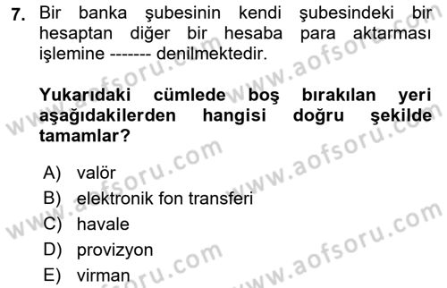 Banka ve Sigorta Muhasebesi Dersi 2021 - 2022 Yılı (Vize) Ara Sınav Soruları 7. Soru