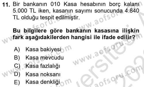 Banka ve Sigorta Muhasebesi Dersi 2021 - 2022 Yılı Yaz Okulu Sınav Soruları 11. Soru