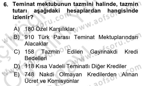 Banka ve Sigorta Muhasebesi Dersi 2021 - 2022 Yılı Yaz Okulu Sınav Soruları 6. Soru