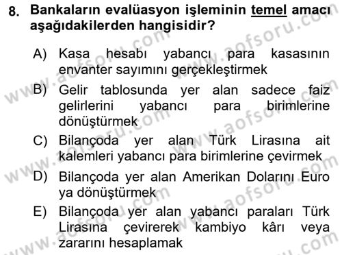 Banka ve Sigorta Muhasebesi Dersi 2021 - 2022 Yılı Yaz Okulu Sınav Soruları 8. Soru