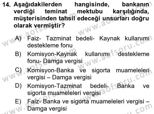 Banka ve Sigorta Muhasebesi Dersi 2023 - 2024 Yılı (Vize) Ara Sınav Soruları 14. Soru
