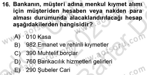 Banka ve Sigorta Muhasebesi Dersi 2023 - 2024 Yılı (Vize) Ara Sınav Soruları 16. Soru