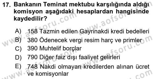 Banka ve Sigorta Muhasebesi Dersi 2023 - 2024 Yılı (Vize) Ara Sınav Soruları 17. Soru