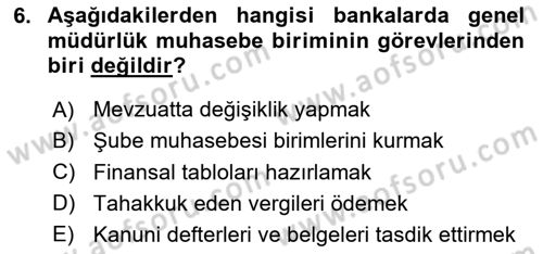 Banka ve Sigorta Muhasebesi Dersi 2023 - 2024 Yılı (Vize) Ara Sınav Soruları 6. Soru