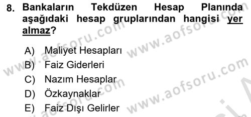 Banka ve Sigorta Muhasebesi Dersi 2023 - 2024 Yılı (Vize) Ara Sınav Soruları 8. Soru