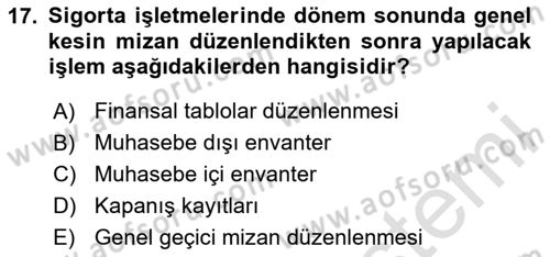 Banka ve Sigorta Muhasebesi Dersi 2023 - 2024 Yılı (Final) Dönem Sonu Sınav Soruları 17. Soru