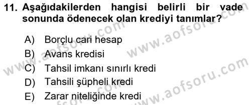 Banka ve Sigorta Muhasebesi Dersi 2023 - 2024 Yılı Yaz Okulu Sınav Soruları 11. Soru