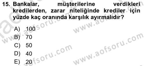 Banka ve Sigorta Muhasebesi Dersi 2023 - 2024 Yılı Yaz Okulu Sınav Soruları 15. Soru