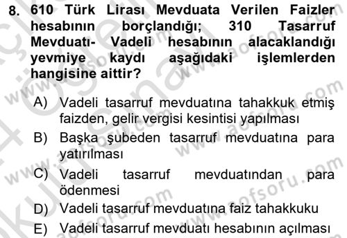 Banka ve Sigorta Muhasebesi Dersi 2023 - 2024 Yılı Yaz Okulu Sınav Soruları 8. Soru