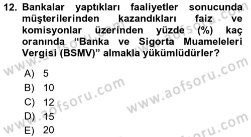 Banka ve Sigorta Muhasebesi Dersi 2024 - 2025 Yılı (Vize) Ara Sınav Soruları 12. Soru