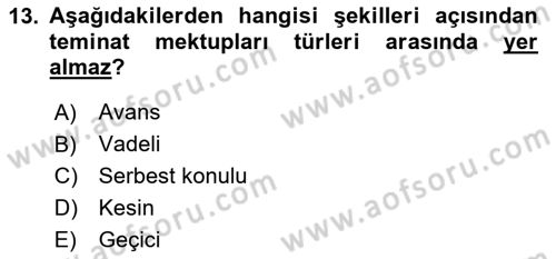 Banka ve Sigorta Muhasebesi Dersi 2024 - 2025 Yılı (Vize) Ara Sınav Soruları 13. Soru