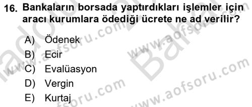 Banka ve Sigorta Muhasebesi Dersi 2024 - 2025 Yılı (Vize) Ara Sınav Soruları 16. Soru