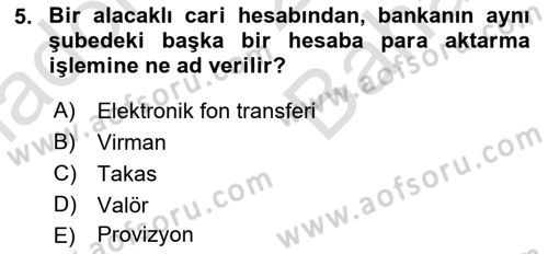 Banka ve Sigorta Muhasebesi Dersi 2024 - 2025 Yılı (Vize) Ara Sınav Soruları 5. Soru