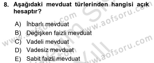 Banka ve Sigorta Muhasebesi Dersi 2024 - 2025 Yılı (Vize) Ara Sınav Soruları 8. Soru
