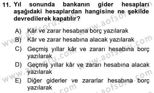 Banka ve Sigorta Muhasebesi Dersi 2024 - 2025 Yılı Yaz Okulu Sınav Soruları 11. Soru