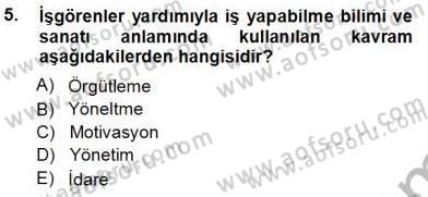 Büro Yönetimi Dersi 2012 - 2013 Yılı (Vize) Ara Sınav Soruları 5. Soru