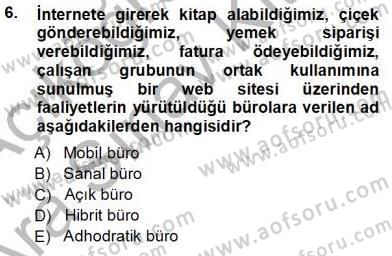 Büro Yönetimi Dersi 2012 - 2013 Yılı (Vize) Ara Sınav Soruları 6. Soru