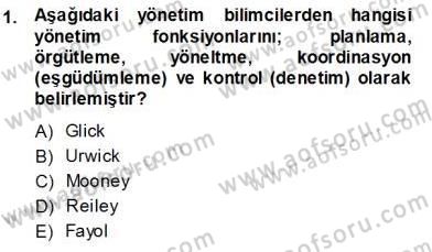 Büro Yönetimi Dersi 2013 - 2014 Yılı (Vize) Ara Sınav Soruları 1. Soru