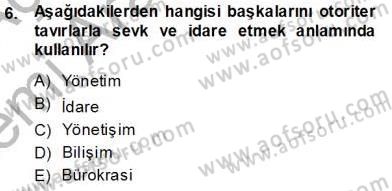 Büro Yönetimi Dersi 2013 - 2014 Yılı (Vize) Ara Sınav Soruları 6. Soru
