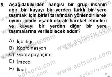 Büro Yönetimi Dersi 2013 - 2014 Yılı (Final) Dönem Sonu Sınav Soruları 8. Soru