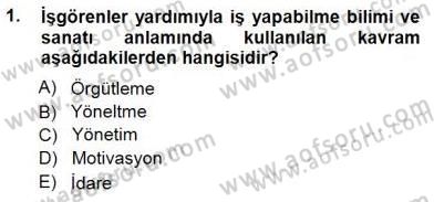 Büro Yönetimi Dersi 2014 - 2015 Yılı (Vize) Ara Sınav Soruları 1. Soru