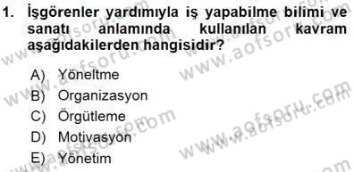 Büro Yönetimi Dersi 2015 - 2016 Yılı (Vize) Ara Sınav Soruları 1. Soru