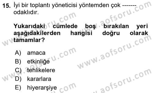 Bürolarda Temel Kavramlar Dersi 2018 - 2019 Yılı (Final) Dönem Sonu Sınav Soruları 15. Soru