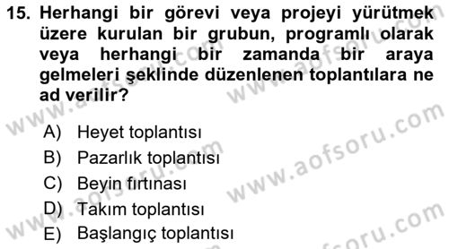 Bürolarda Temel Kavramlar Dersi 2022 - 2023 Yılı Yaz Okulu Sınav Soruları 15. Soru