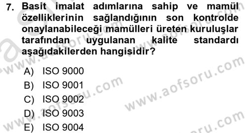 İş Hayatında Standartlar Dersi 2016 - 2017 Yılı (Vize) Ara Sınav Soruları 7. Soru