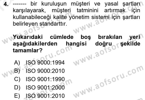 İş Hayatında Standartlar Dersi 2018 - 2019 Yılı (Final) Dönem Sonu Sınav Soruları 4. Soru