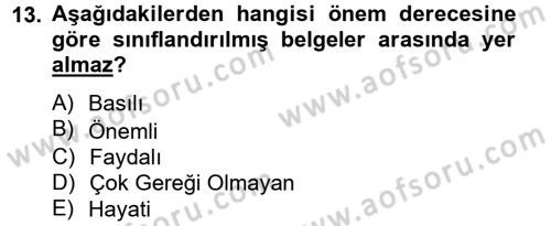 Dosyalama Arşivleme Dersi 2012 - 2013 Yılı (Vize) Ara Sınav Soruları 13. Soru