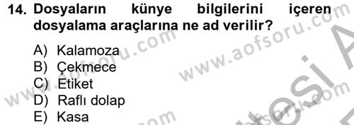 Dosyalama Arşivleme Dersi 2012 - 2013 Yılı (Vize) Ara Sınav Soruları 14. Soru