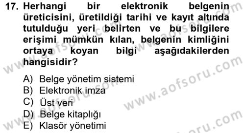 Dosyalama Arşivleme Dersi 2012 - 2013 Yılı (Vize) Ara Sınav Soruları 17. Soru