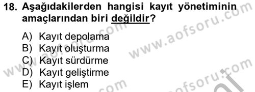 Dosyalama Arşivleme Dersi 2012 - 2013 Yılı (Vize) Ara Sınav Soruları 18. Soru
