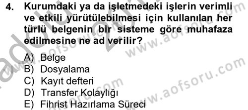 Dosyalama Arşivleme Dersi 2012 - 2013 Yılı (Vize) Ara Sınav Soruları 4. Soru