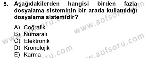 Dosyalama Arşivleme Dersi 2012 - 2013 Yılı (Vize) Ara Sınav Soruları 5. Soru